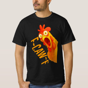 T-shirt F-Caw-F Chicken Tee Drôle de Blague de Poulet