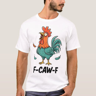 T-shirt F-caw-f Coq Drôle de Poulet pour Agriculteurs et