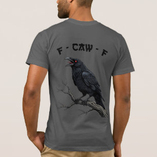 T-shirt F-CAW-F Corbeau Corneille Drôle Art Gothique Oisea