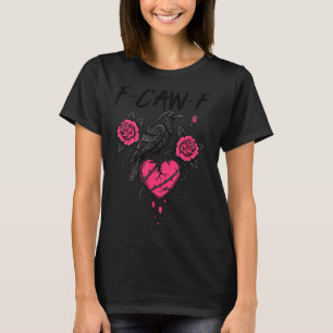 T-shirt F Caw F Crow Anti Saint-Valentin Sombre Gothique B
