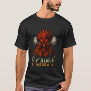 T-shirt F-Caw-F Drôle de poulet F Caw F Coq Meme FcawF M