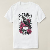 T-shirt F-Caw-F Funny Black Bird F Caw F Crow  (Design devant)