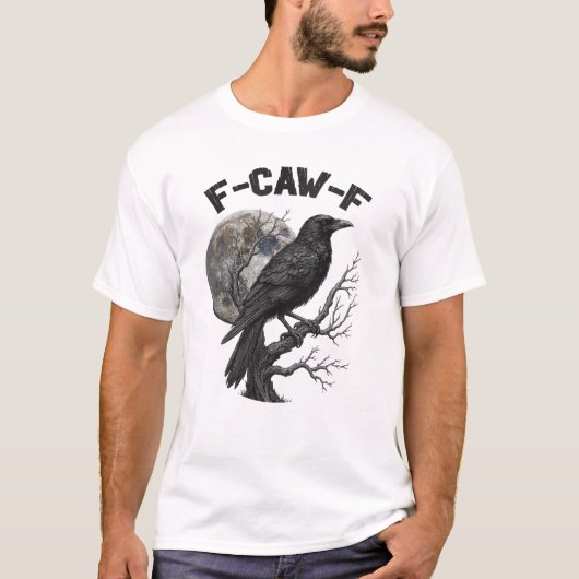 T-shirt F-Caw-F Funny Black Bird moon Gothic Adult Humor (Devant)
