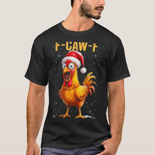 T-shirt F-caw-f Funny Chicken Humor Meme Christmas Men Wom (Devant)
