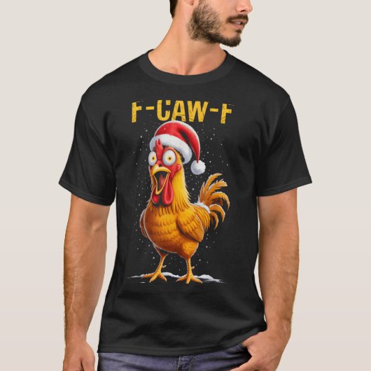 T-shirt F-caw-f Funny Chicken Humor Meme Christmas Men Wom (Devant)