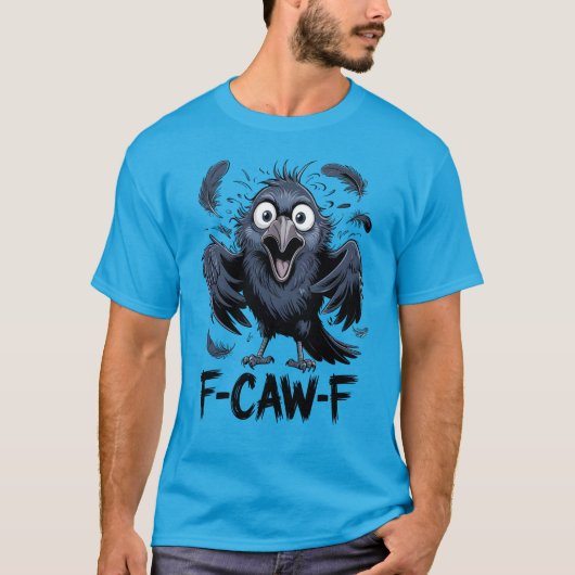 T-shirt F-CAW-F Funny Screaming Crow Meme Comic Bird (Devant)