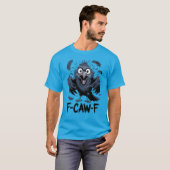 T-shirt F-CAW-F Funny Screaming Crow Meme Comic Bird (Devant entier)