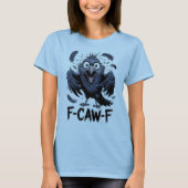 T-shirt F-CAW-F Funny Screaming Crow Meme Comic Bird (Devant)