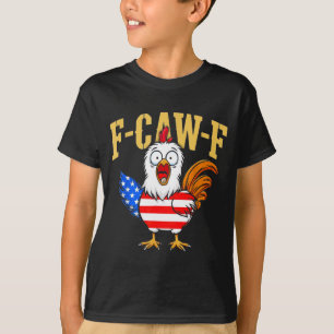 T-shirt F-caw-f Humour de poulet drôle Citation de coq de