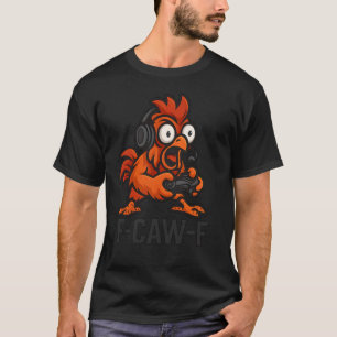 T-shirt F-Caw-F Joueur - Drôle de coq de jeu 1