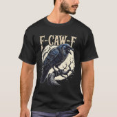 T-shirt F-caw-f Raven Funny Crow Pun Retro Gothique Aesthe (Devant)
