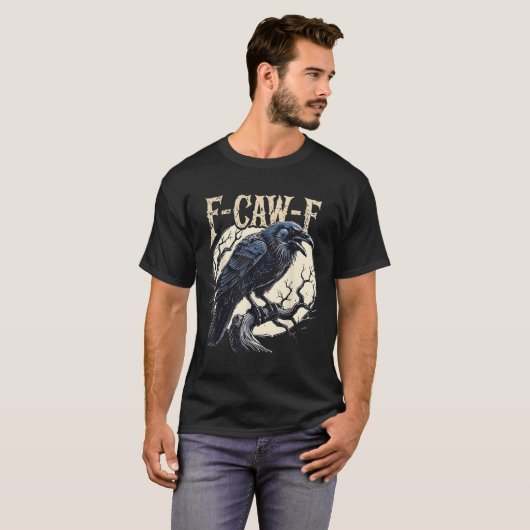 T-shirt F-caw-f Raven Funny Crow Pun Retro Gothique Aesthe (Devant entier)