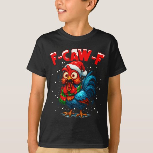 T-shirt F Caw F Rooster Christmas Fcawf Chicken Whisperer  (Devant)