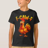 T-shirt F Caw F Rooster Funny Bird Fcawf Chicken Whisperer (Devant)