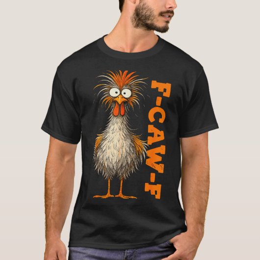 T-shirt F Caw F Shirt Chicken F-caw-f Funny Meme Men Women (Devant)