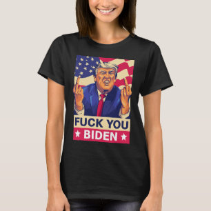 T-shirt F%ck Vous Avez Biden Funny Trump
