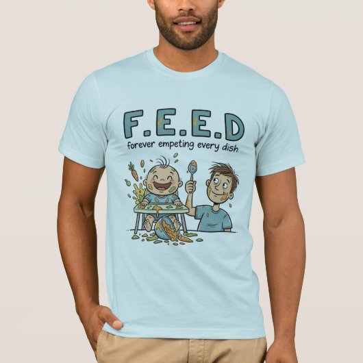 T-shirt F.E.E.D forever empeting ever dish (Devant)
