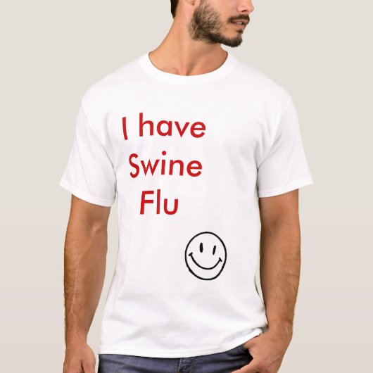 T-shirt f_HappyFacem_b0de453, j'ai la grippe de porcs (Devant)