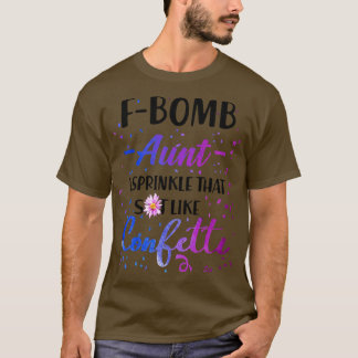 T-shirt F Tante De Bombe Je Saupoudrer Cette Tête Comme Co