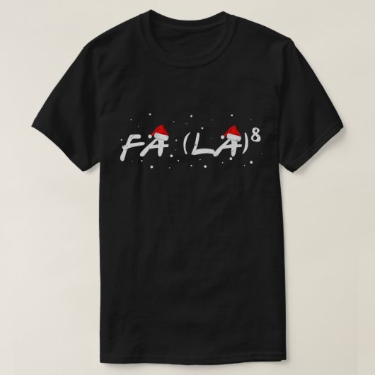 T-shirt Fa La 8 Noël Math Enseignants Étudiants Funny Noël (Design devant)
