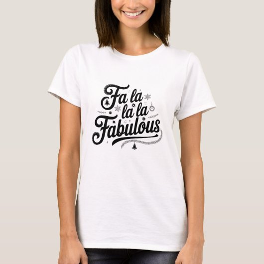 T-shirt Fa La La Fabulous (Devant)