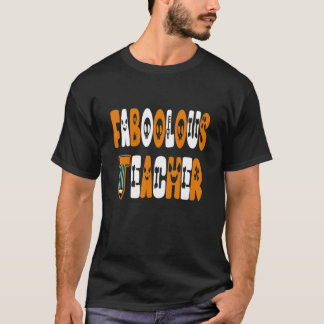 T-shirt Faboolous Teacher School Spooky Ghost Teaching Hal