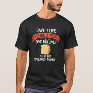 T-shirt Fabricant de sandwichs Sauver des vies Infirmière