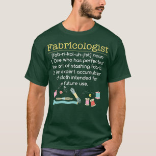 T-shirt Fabricologiste Funny Quilter GIfts Vêtements