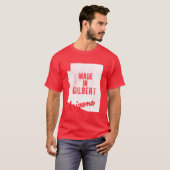T-shirt Fabriqué à Gilbert Arizona (Devant entier)