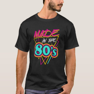 T-shirt Fabriqué Dans Les Années 80 Retro 80s Theme Party