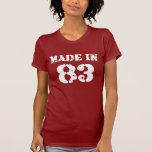 T-shirt Fabriqué En 83 Chemise<br><div class="desc">"made in 83" 83 80s 1983 "made in 1983" "made in the 80s" 80s anniversaire 80 ans rétro "old school" t-shirts vintages</div>