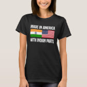 T-shirt Fabriqué en Amérique avec des pièces d'Inde Indien (Devant)