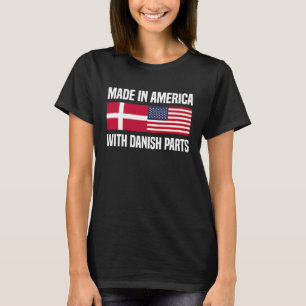 T-shirt Fabriqué en Amérique avec pièces danoises Danois A