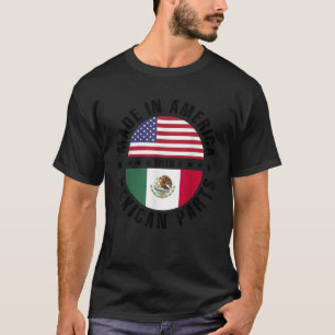 T-shirt Fabriqué En Amérique Avec Pièces Mexicaines USA Me