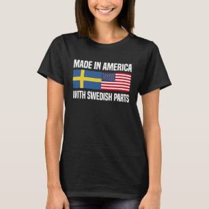 T-shirt Fabriqué en Amérique avec pièces suédoises Amériqu