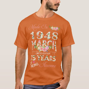 T-shirt Fabriqué En Mars 1948 Floral 75 Année D'Être Étonn