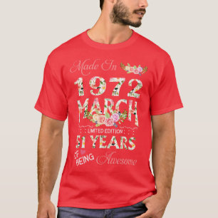 T-shirt Fabriqué En Mars 1972 Floral 51 Année D'Être Étonn