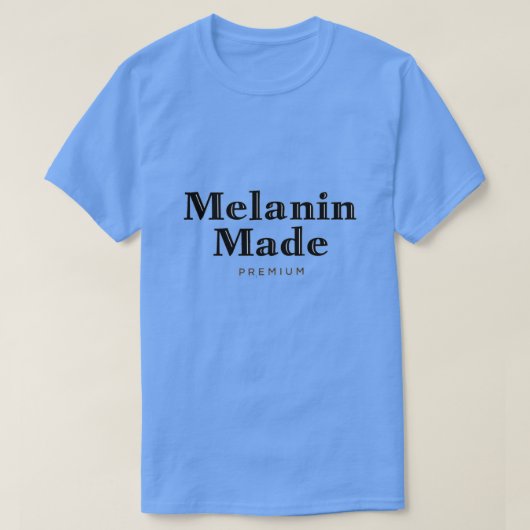 T-Shirt Fabriqué Melanin (Design devant)