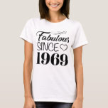 T-shirt Fabuleux depuis 1969 50e anniversaire<br><div class="desc">Un design simple mais élégant pour les femmes qui fêtent leur 50e anniversaire !</div>