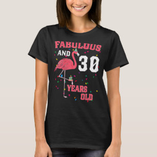 T-shirt Fabuleux Et 30 Ans Flamant rose Rose Anniversaire 