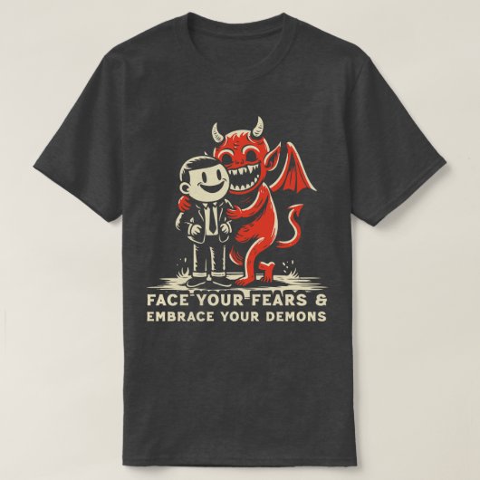 T-shirt Face Aux Craintes Embrassez Vos Démons (Design devant)