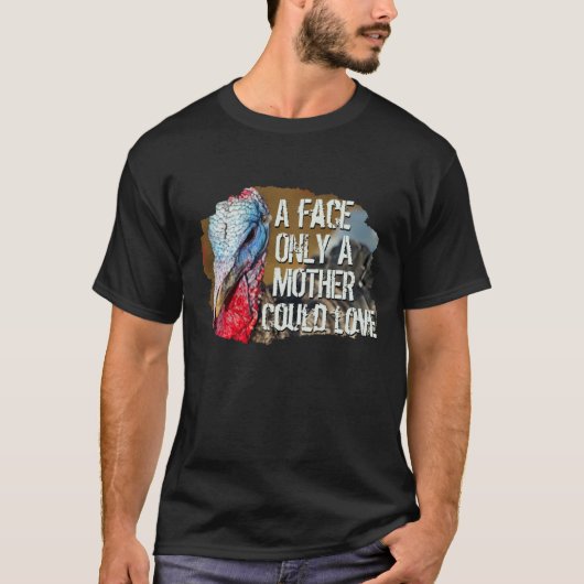 T-shirt Face Seule Une Mère Pourrait Aimer Drôle La Chasse (Devant)