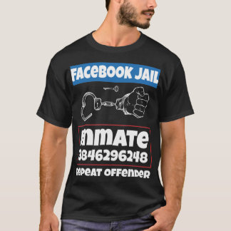 T-shirt Facebook Prison Détenue Répéter Offensante, obtene