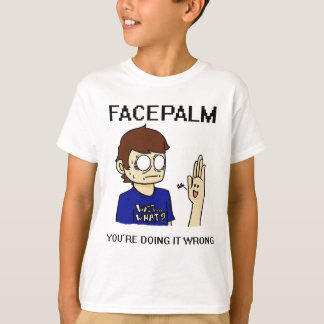 T-shirt Facepalm ?