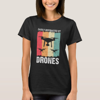 T-shirt Facile à distraire par drones drone pilote passion