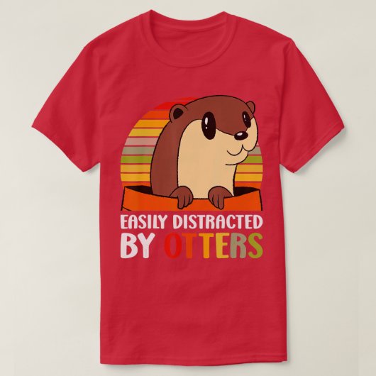 T-shirt Facile à distraire par les loutres (Design devant)