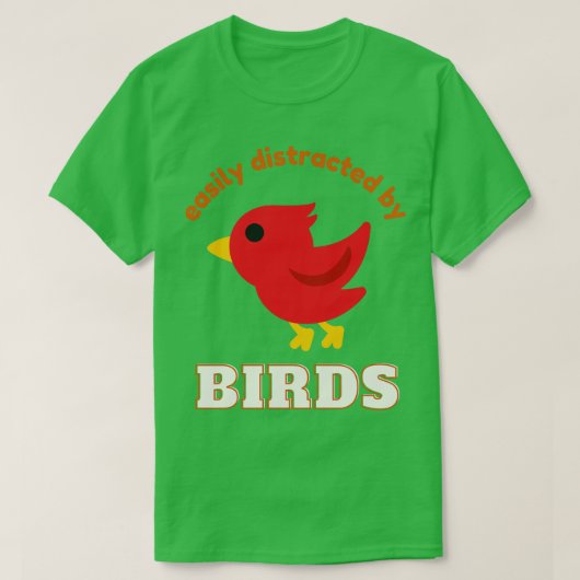 T-shirt Facile À Distraire Par Oiseaux Bider Oiseau Amateu (Design devant)