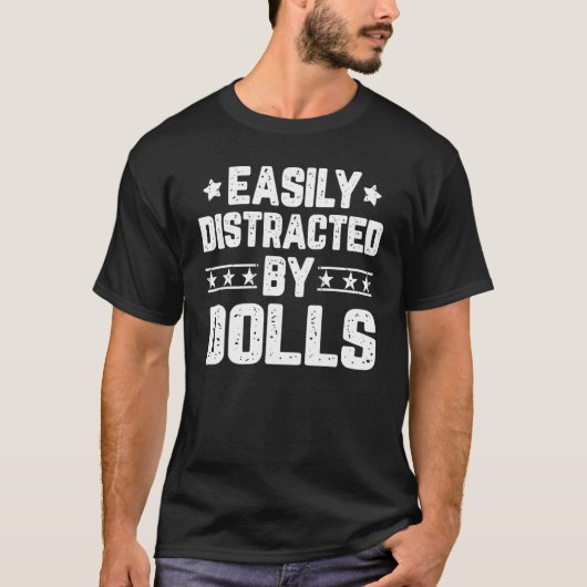T-shirt Facile À Distraire Par Poupée Fabriquant Doll Make (Devant)