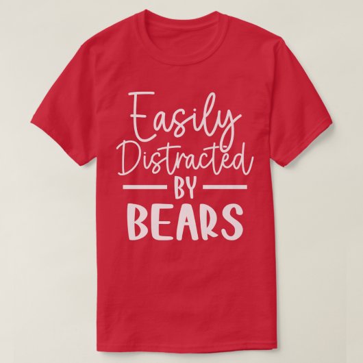 T-shirt Facilement distrait par Bears Premium (Design devant)