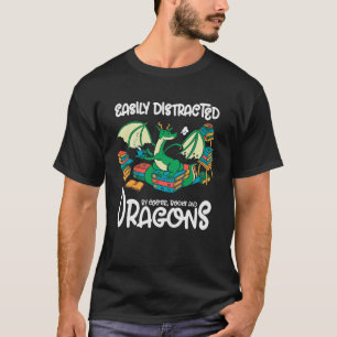 T-shirt Facilement Distrait Par Café Books and Dragons Fan